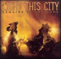 Remains of the Gods von Light This City