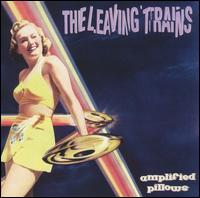 Amplified Pillows von The Leaving Trains