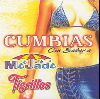 Cumbias Con Sabor a Mojado y Tigrillos von Grupo Mojado