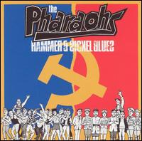 Hammer and Sickel Blues von The Pharaohs