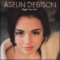 Bigger Than Me von Aselin Debison