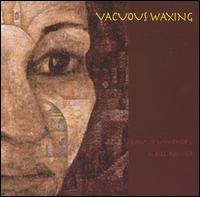 Vacuous Waxing von Dawud Wharnsby