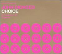 Choice: A Collection of Classics von John Digweed