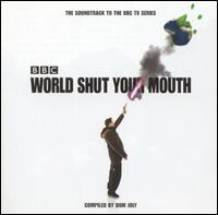 BBC: World Shut Your Mouth/O.S.T. von Various Artists