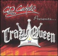 CD Cachetes Presenta Crazy Queen von Crazy Queen