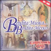 Bendita Musica... Bendito Mexico [CD & DVD] von Los Cardenales del Norte