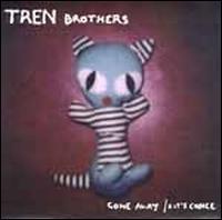 Gone Away/Kit's Choice von The Tren Brothers