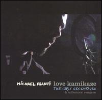 Love Kamikaze: The Lost Sex Singles & Collectors' Remixes von Michael Franti