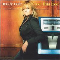 Feel This Free von Beccy Cole