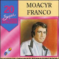 20 Super Sucessos von Moacyr Franco