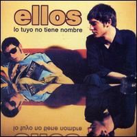 Tuyo No Tiene Nombre [Spain CD] von Ellos