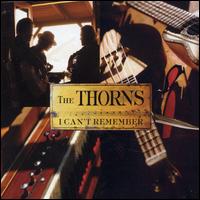 I Can't Remember von The Thorns