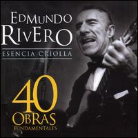 Esencia Criolla: 40 Obras Fundamentales von Edmundo Rivero