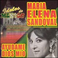 Idolos de Mexico: Ayudame Dios Mio von Maria Elena Sandoval