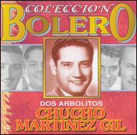 Coleccion Boleros: Dos Arbolitos von Chucho Martinez Gil