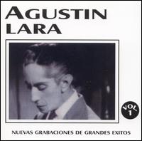 Nuevas Grabaciones de Grandes Exitos, Vol. 1 von Agustín Lara