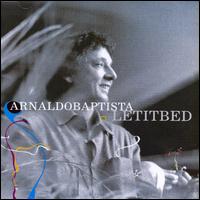 Let It Bed von Arnaldo Baptista