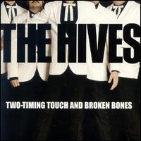 Two Timing Touch and Broken Bones von The Hives