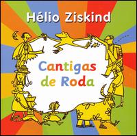 Cantigas de Roda von Helio Ziskind