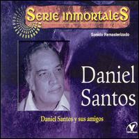 Daniel Santos y Sus Amigos von Daniel Santos