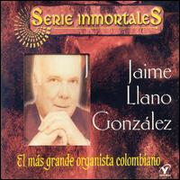 Mas Grandes Organistas Colombiano von Jaime Llano González