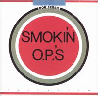 Smokin' O.P.'s von Bob Seger