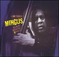 I Am Three von Mingus Big Band