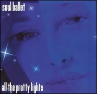 All the Pretty Lights, Vol. 1 von Soul Ballet