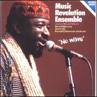 No Wave von Music Revelation Ensemble