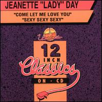 Come Let Me Love You von Jeanette "LADY" Day