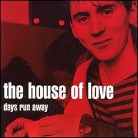 Days Run Away von The House of Love