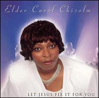 Let Jesus Fix It for You von Elder Carol Chisolm