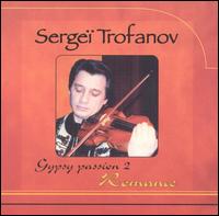 Gypsy Passion, Vol. 2: Romance von Sergei Trofanov