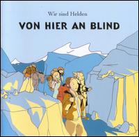 Von Hier an Blind von Wir Sind Helden