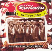 Entre Boleros y Rancheras von Los Rancheritos del Topo Chico