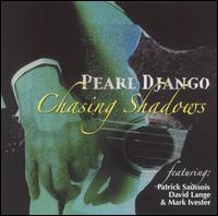 Chasing Shadows von Pearl Django