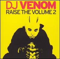 Raise the Volume, Vol. 2 von DJ Venom