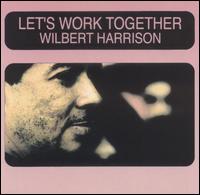 Let's Work Together von Wilbert Harrison