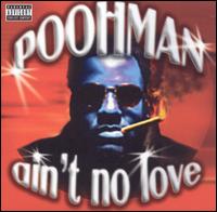 Ain't No Love von Pooh-Man