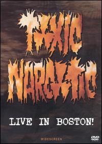 Live in Boston von Toxic Narcotic