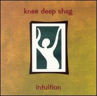 Intuition von Knee Deep Shag