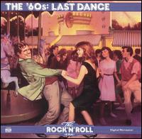 Rock 'N' Roll Era: The '60s - Last Dance von Various Artists