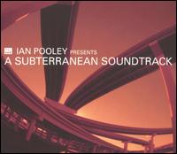 Subterranean Soundtrack von Ian Pooley