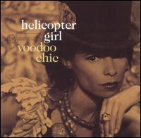 Voodoo Chic von Helicopter Girl