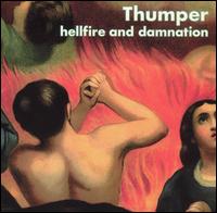 Hellfire and Damnation von Thumper