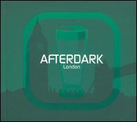 Afterdark: London von Various Artists