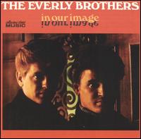 In Our Image von The Everly Brothers