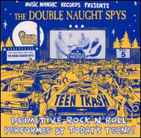 Teen Trash, Vol. 5: The Double Naught Spys von Double Naught Spies