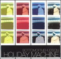 Holiday Machine von Bottom of the Hudson