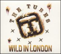 Wild in London von The Tubes